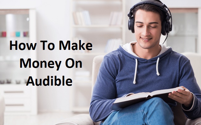 How To Make Money on Audible